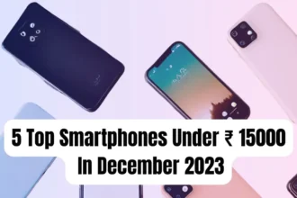 Smartphones Under ₹ 15000